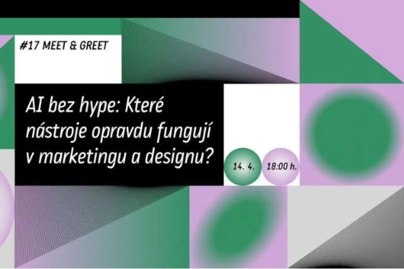 Diskusní panel Meet & Greet: AI bez hype: Které nástroje opravdu fungují v marketingu a designu?